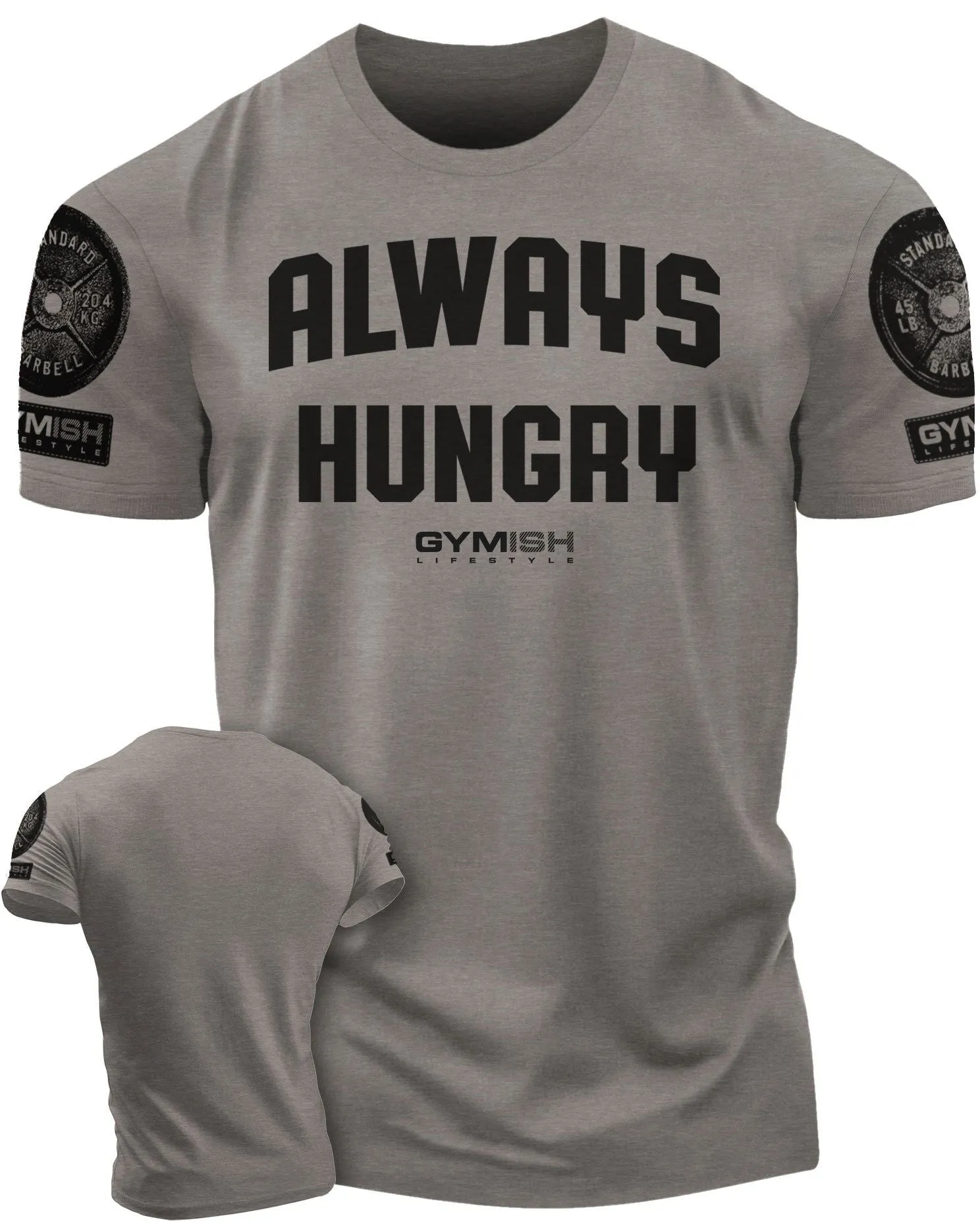 004. Always Hungry Funny Motivational Workout Gym T-Shirt for Men