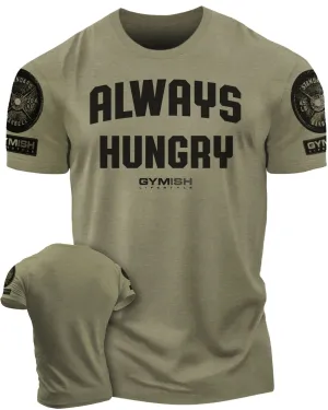 004. Always Hungry Funny Motivational Workout Gym T-Shirt for Men