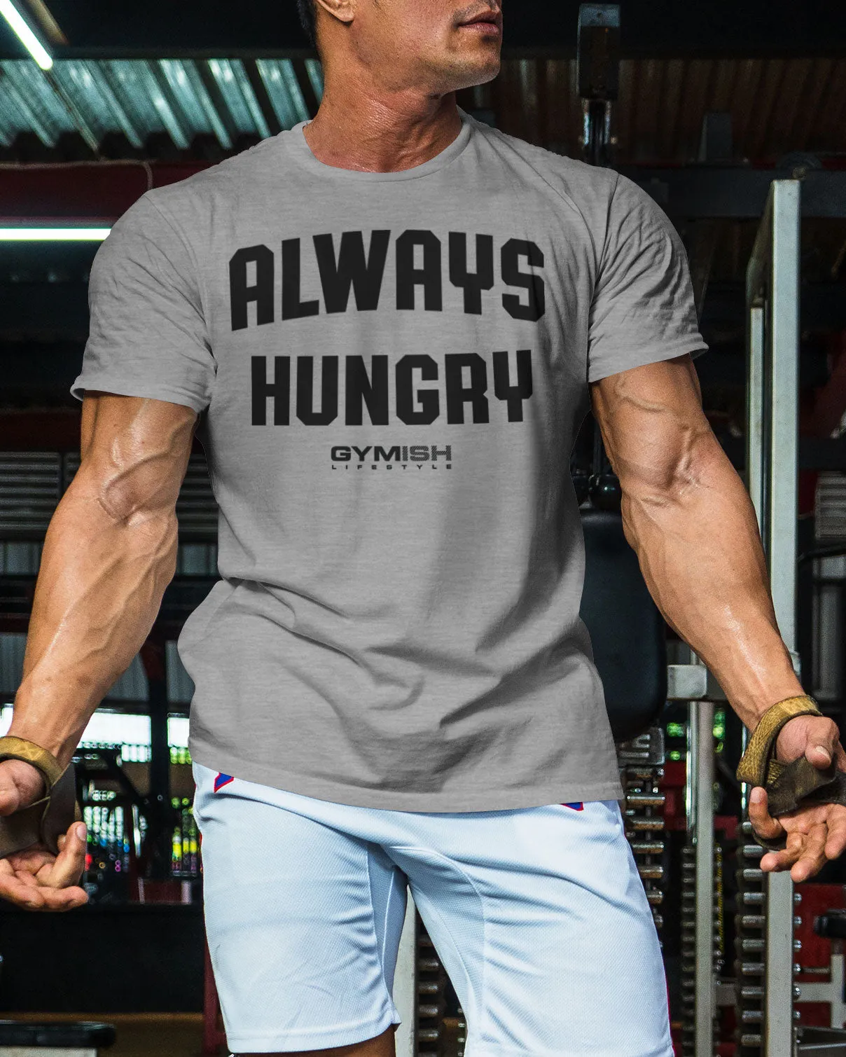 004. Always Hungry Funny Motivational Workout Gym T-Shirt for Men