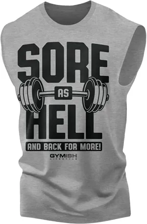 008. Sore As Hell Funny Workout Muscle Tank Top for Men