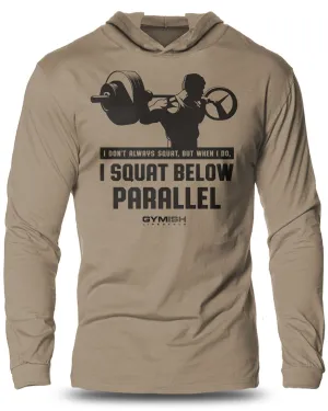 016. I DON'T ALWAYS SQUAT Lightweight Long Sleeve Hooded T-shirt for Men