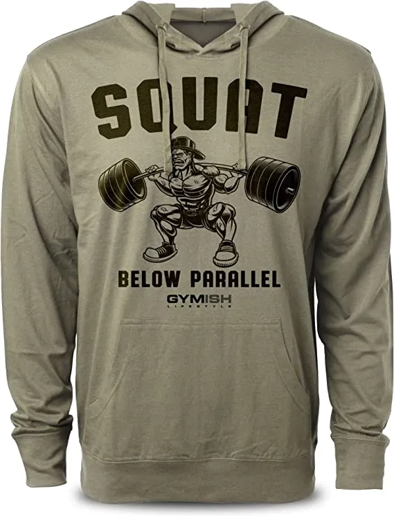 017. Squat Below Parallel Funny Workout Hoodie for Men