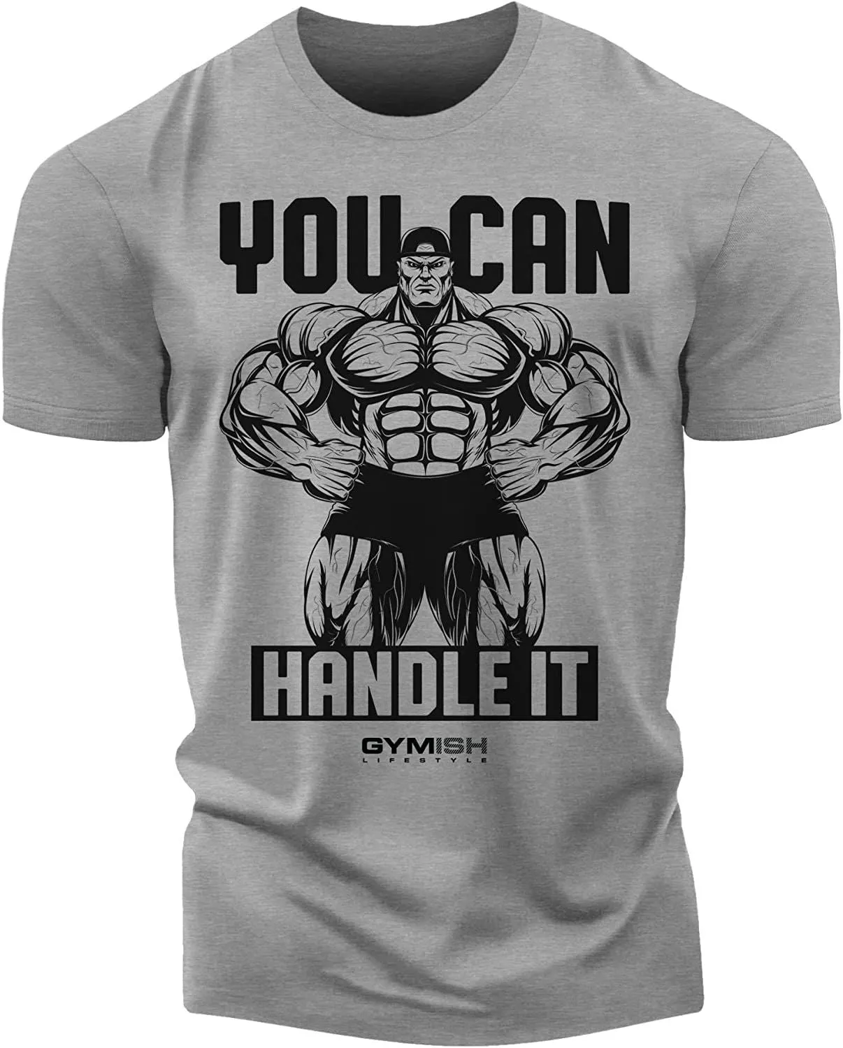 035. You Can Handle It Funny Motivational Workout Gym T-Shirt for Men