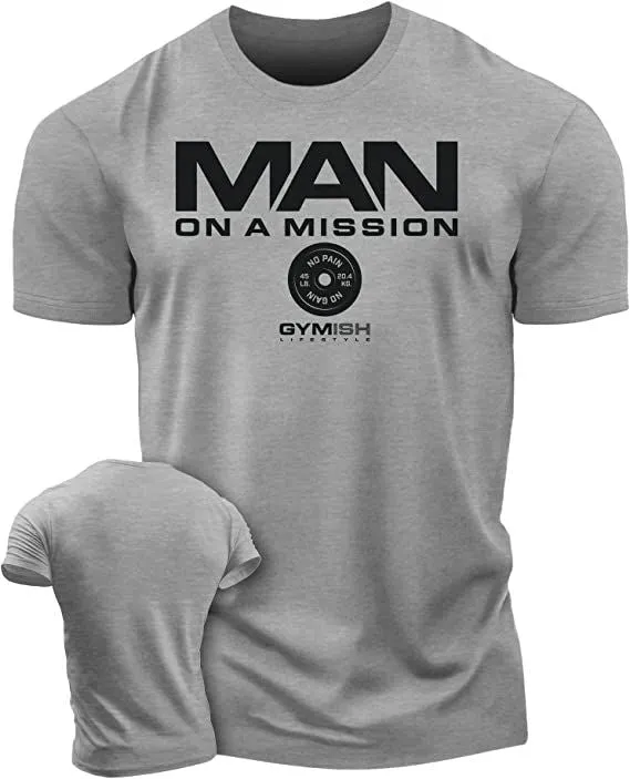 072. Man On A Mission Funny Workout Gym T-Shirt for Men