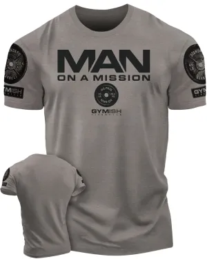 072. Man On A Mission Funny Workout Gym T-Shirt for Men