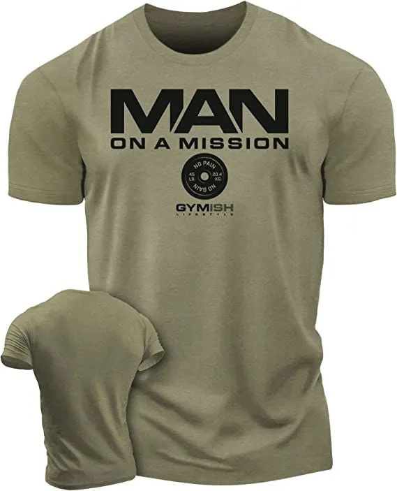 072. Man On A Mission Funny Workout Gym T-Shirt for Men