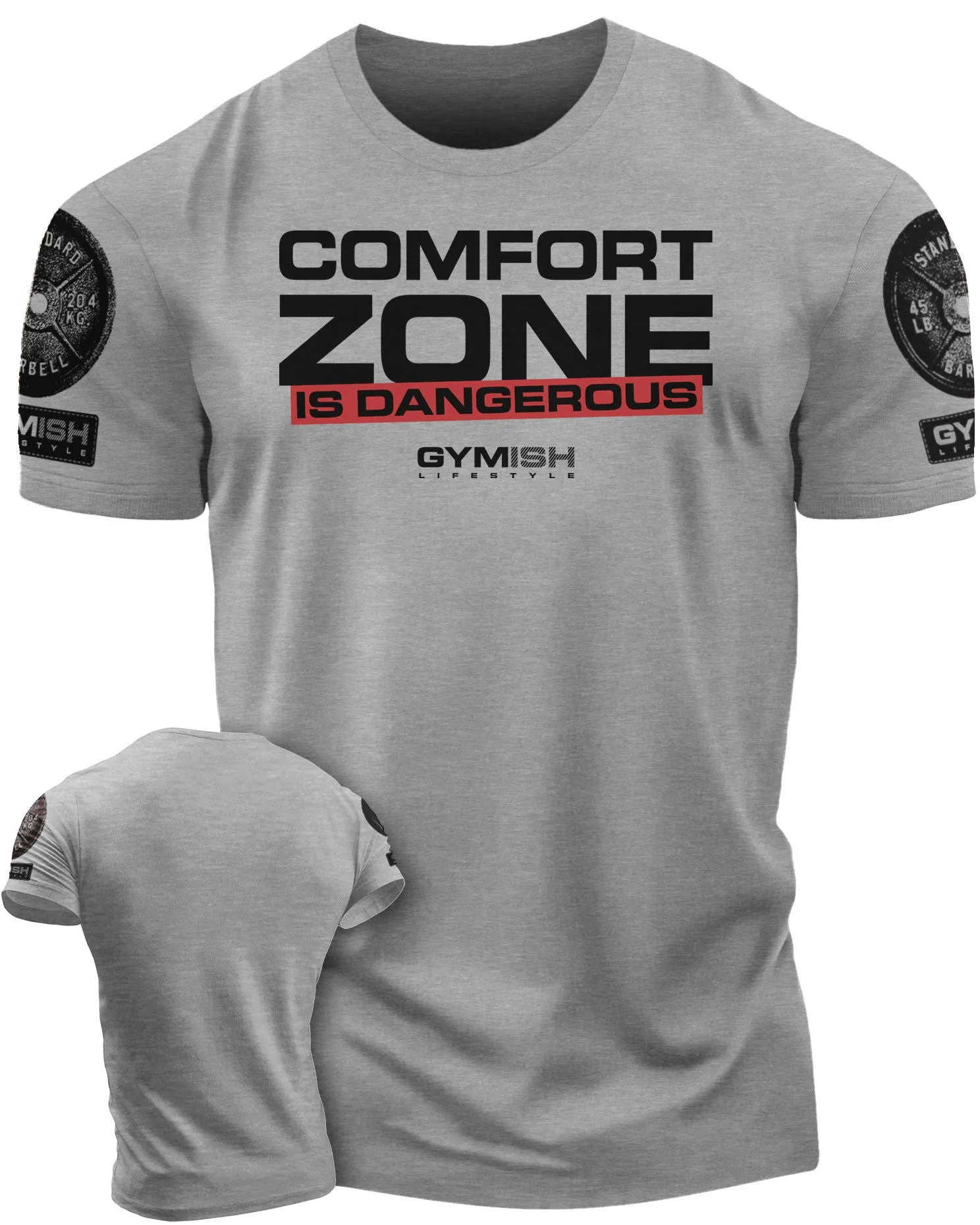075. Comfort Zone Is Dangerous Funny Workout Gym T-Shirt for Men