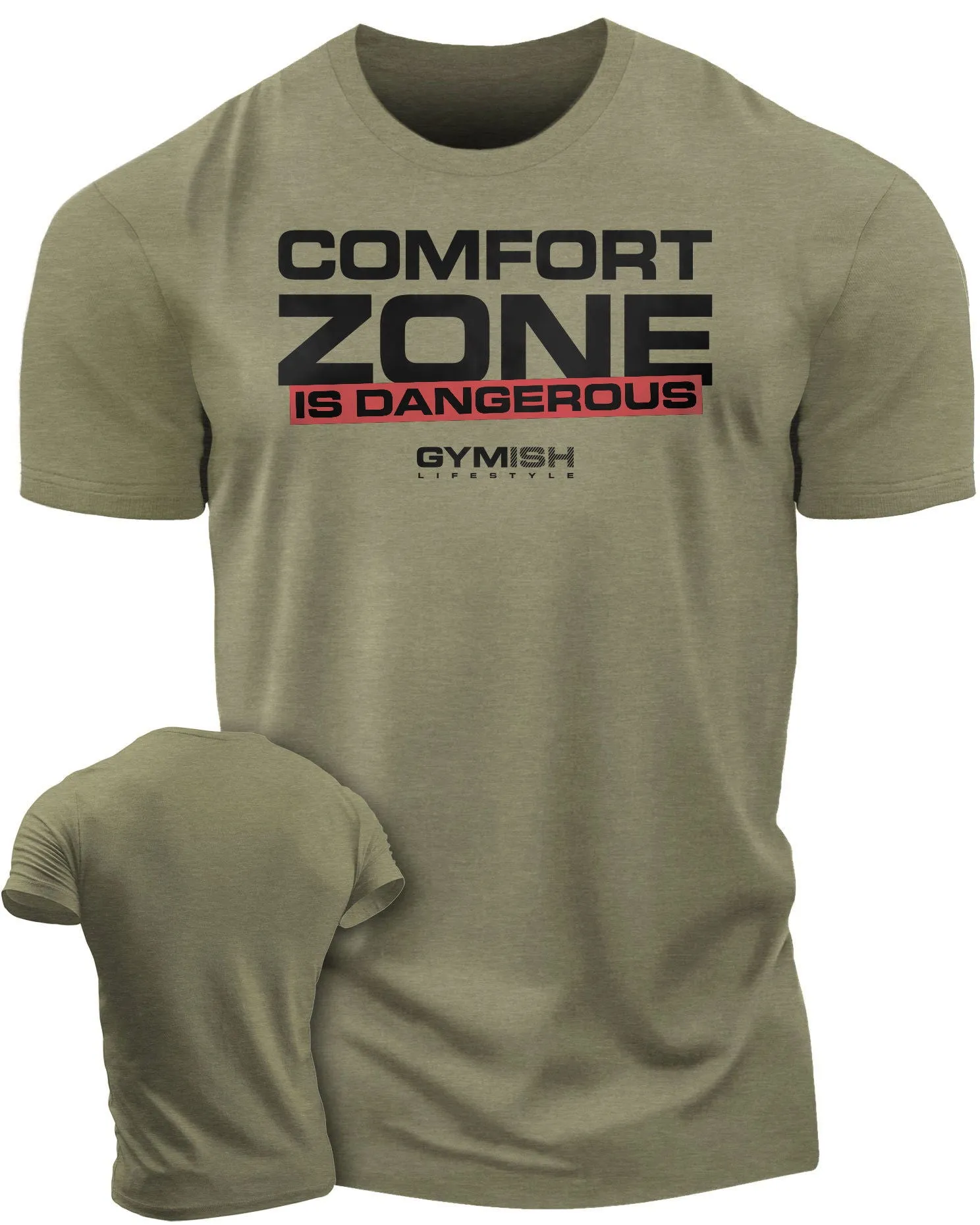 075. Comfort Zone Is Dangerous Funny Workout Gym T-Shirt for Men