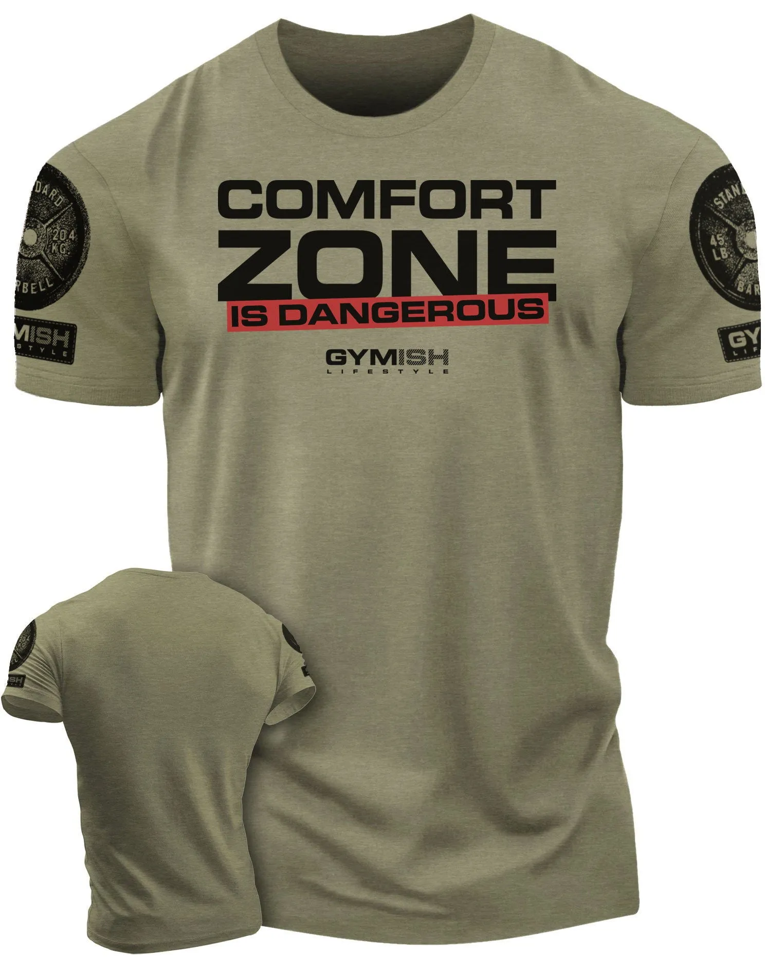075. Comfort Zone Is Dangerous Funny Workout Gym T-Shirt for Men