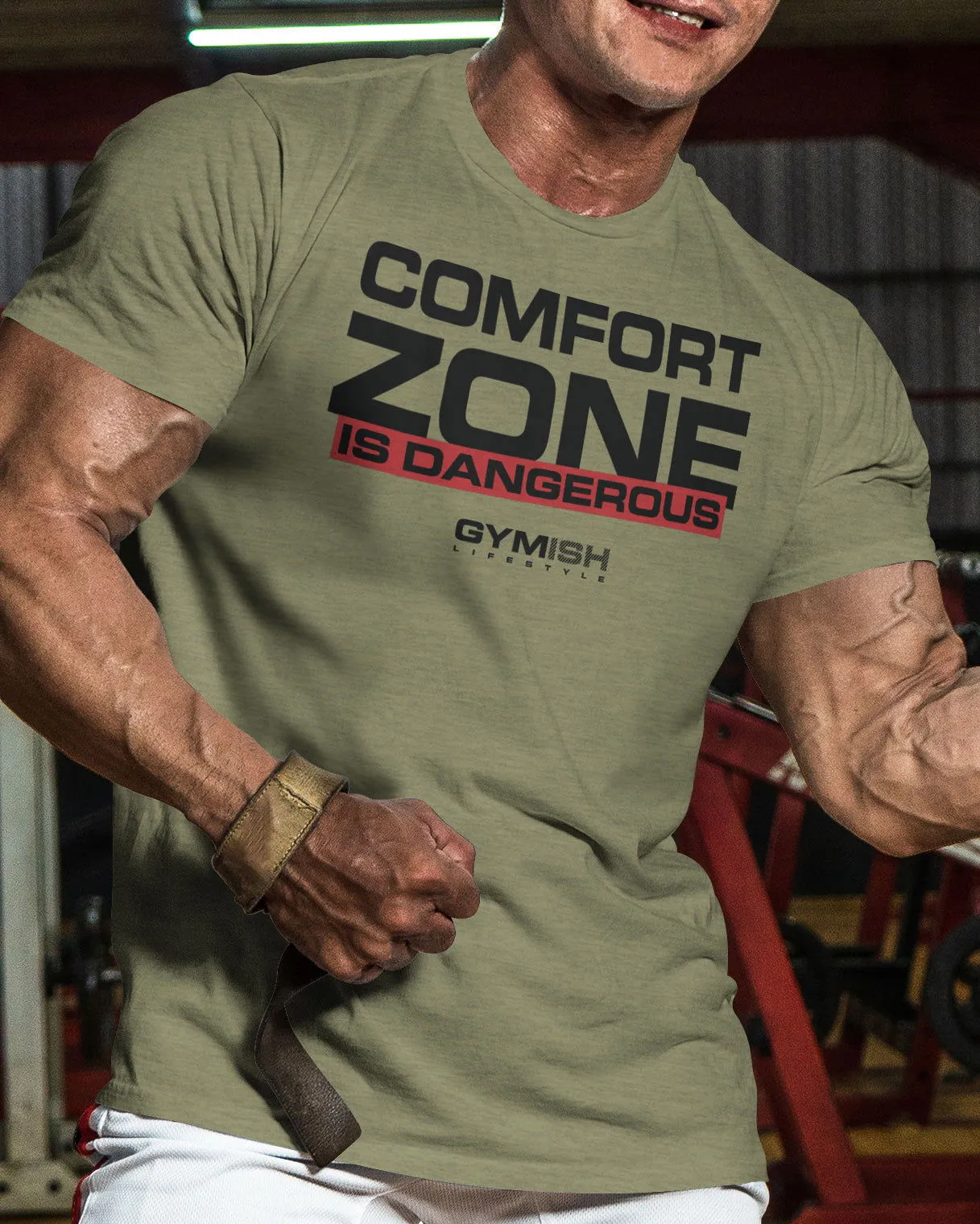 075. Comfort Zone Is Dangerous Funny Workout Gym T-Shirt for Men
