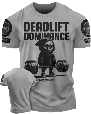 095. Deadlift Dominance Funny Workout Gym T-Shirt For Men