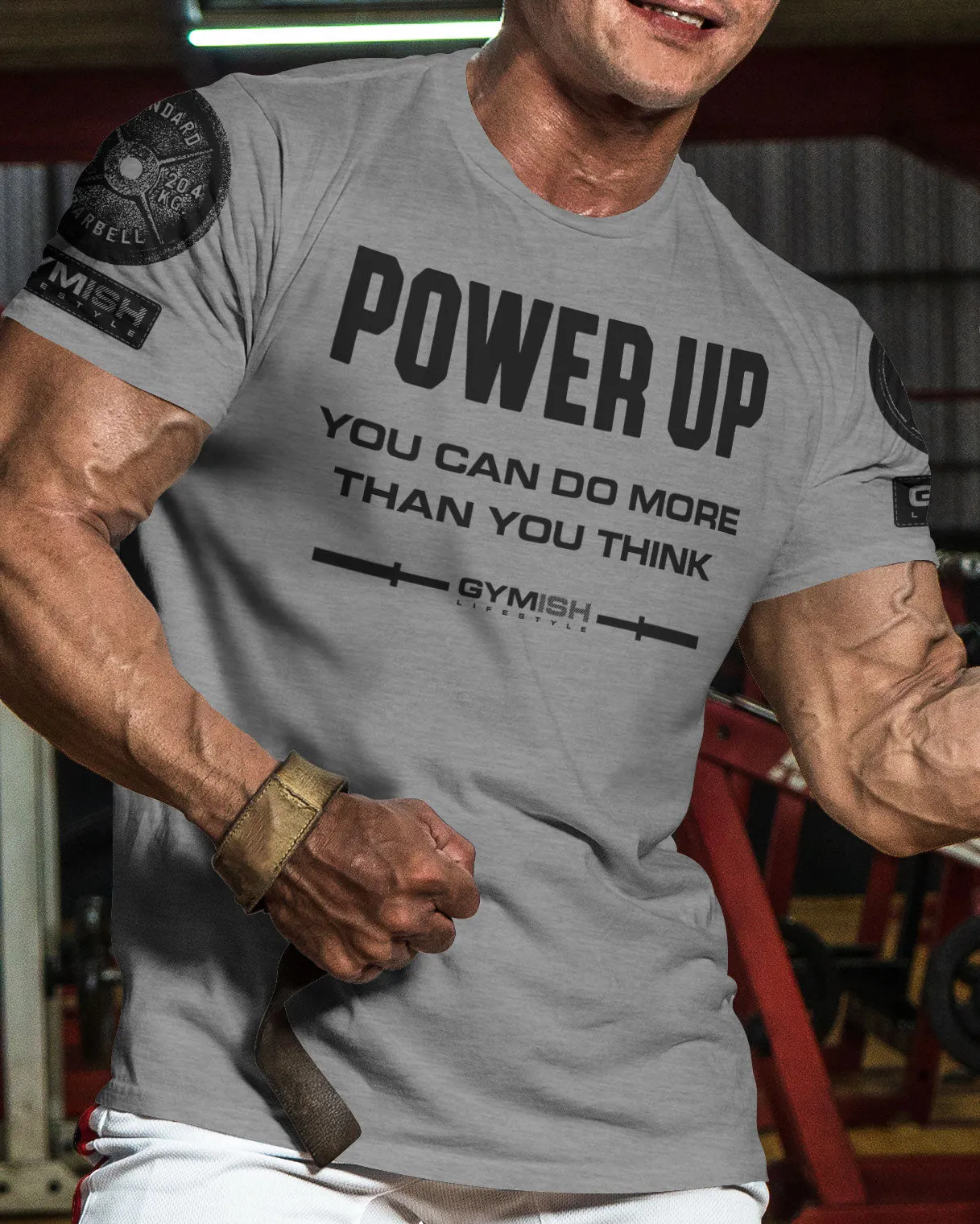 112. Power Up Funny Motivational Workout Gym T-Shirt for Men