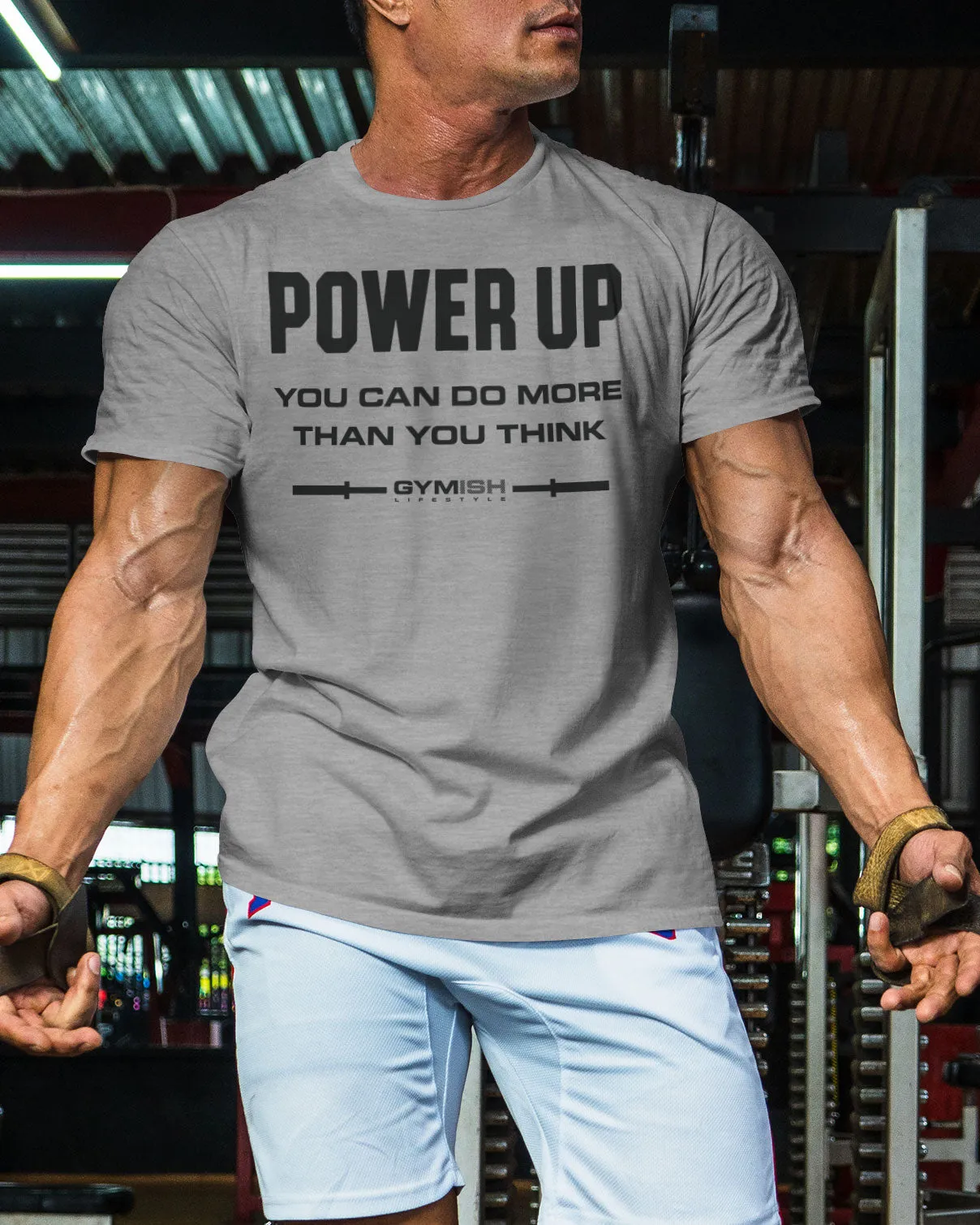112. Power Up Funny Motivational Workout Gym T-Shirt for Men