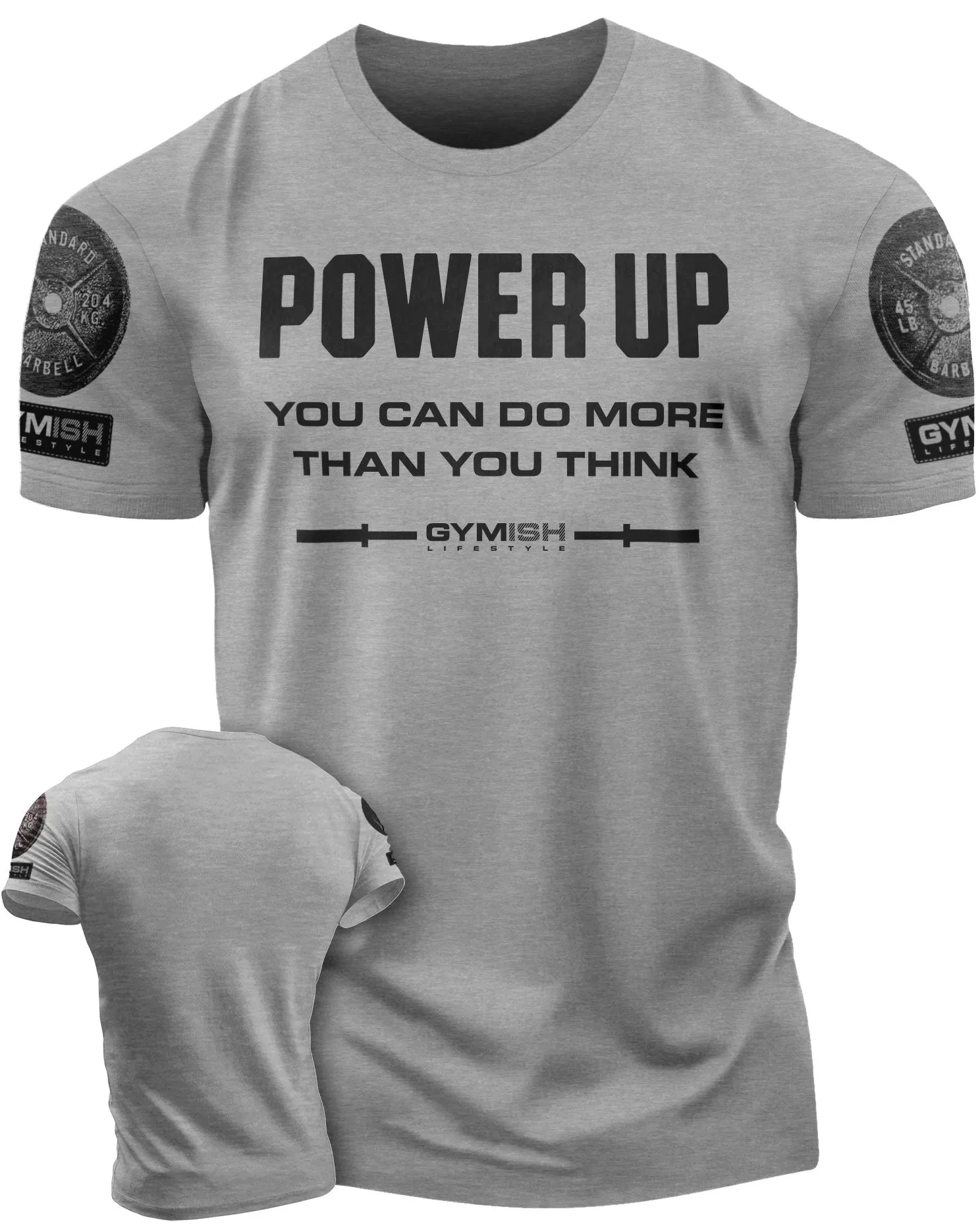 112. Power Up Funny Motivational Workout Gym T-Shirt for Men