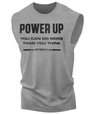 112. Power Up Workout Funny Muscle Tank Top for Men