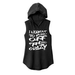 Burn Off the Crazy Sleevless Hoodie
