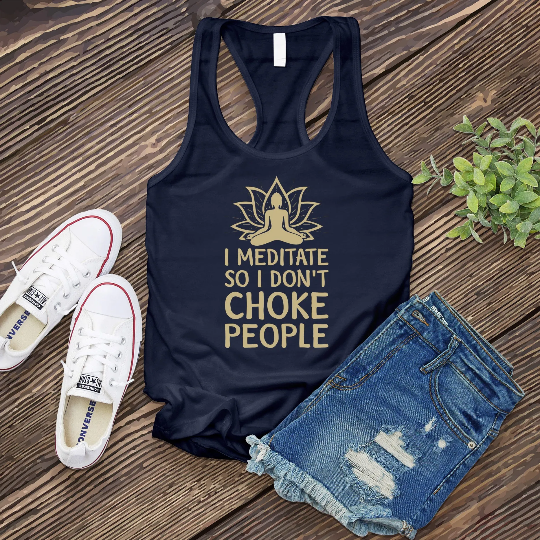I Meditate So I Don't Choke People Women's Tank Top