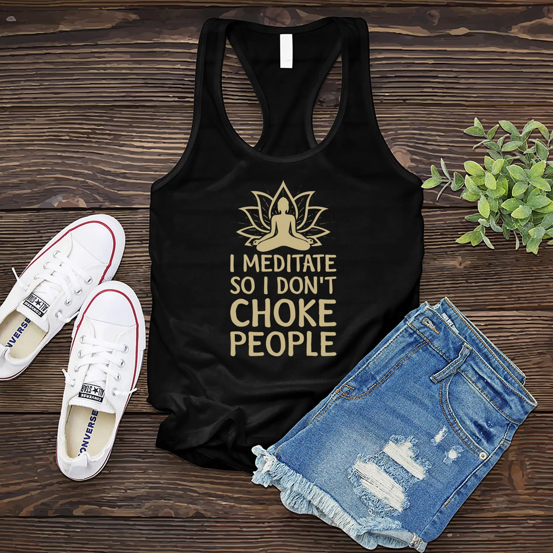 I Meditate So I Don't Choke People Women's Tank Top