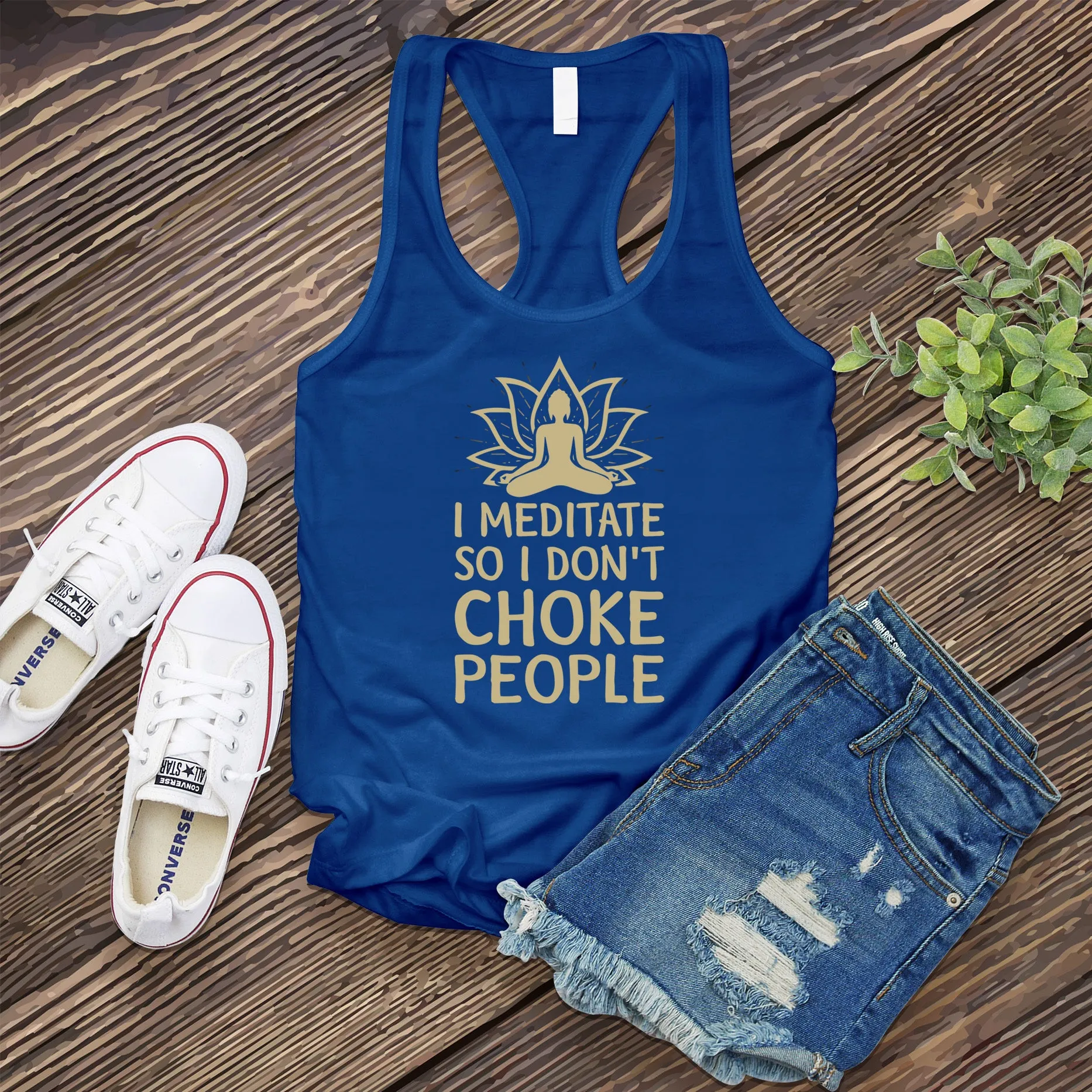 I Meditate So I Don't Choke People Women's Tank Top