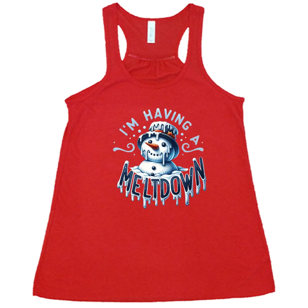 I'm Having A Meltdown Shirt
