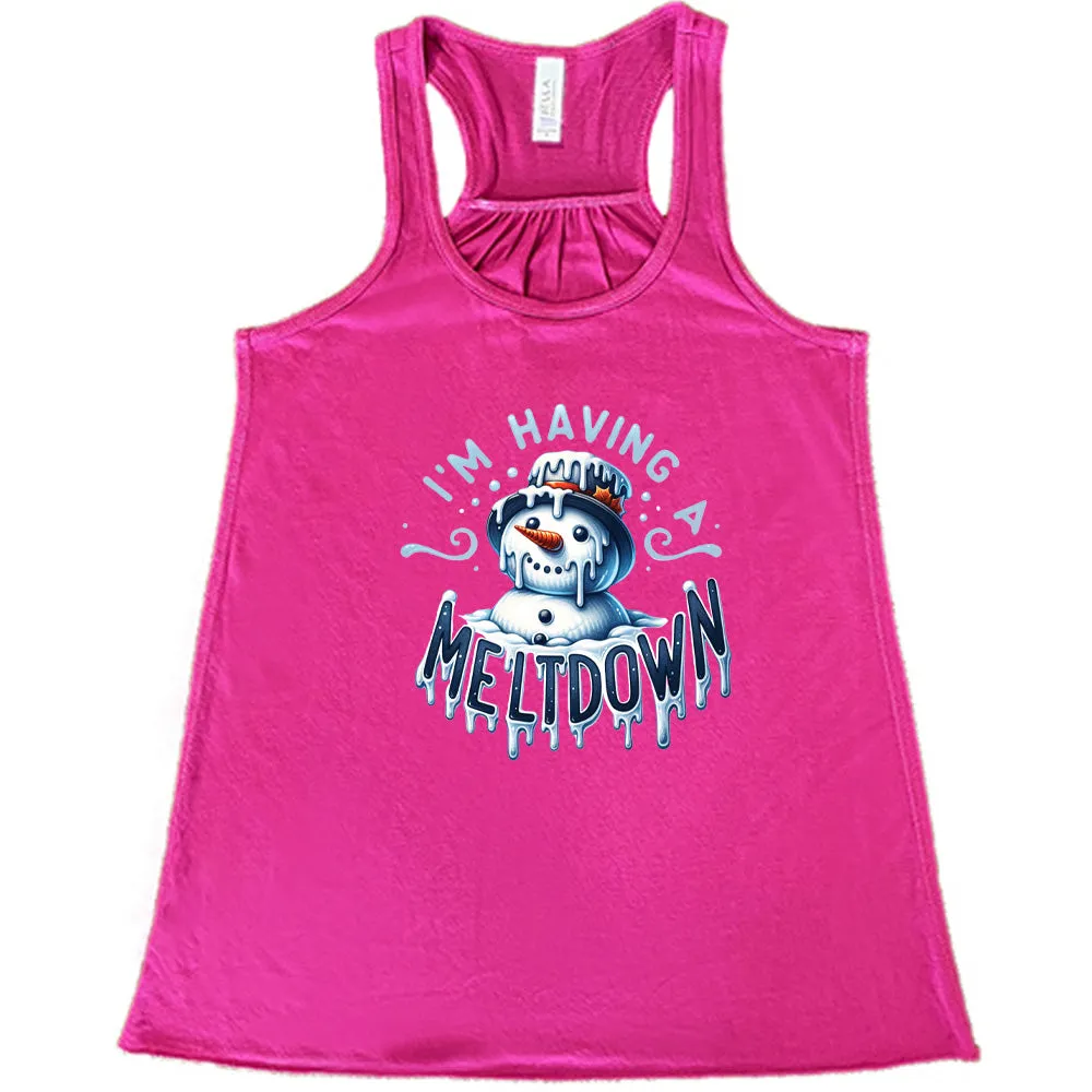 I'm Having A Meltdown Shirt