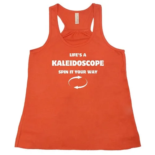 Life's A Kaleidoscope Spin It Your Way Shirt