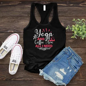 Yoga and Coffee Are All I Need Women's Tank Top
