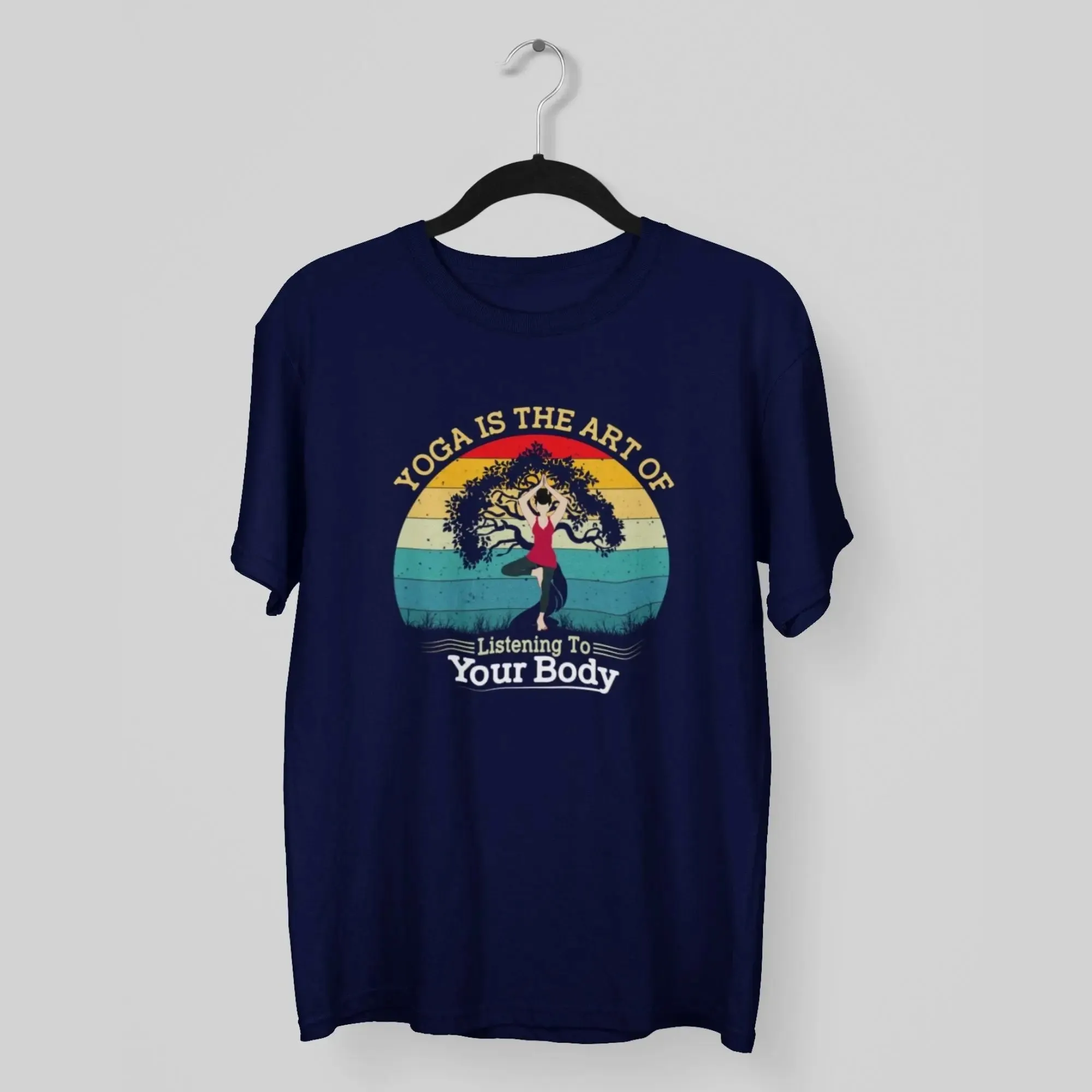 Yoga is the Art Of Listening to Your Body Round Neck Half Sleeve Classic T-Shirt
